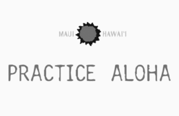 MAUI HAWAII PRACTICE ALOHA trademark