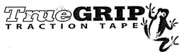 TRUE GRIP TRACTION TAPE trademark