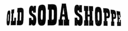 OLD SODA SHOPPE trademark