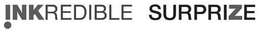 !NKREDIBLE SURPRIZE trademark