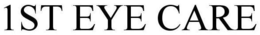 1ST EYE CARE trademark