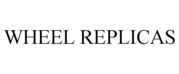 WHEEL REPLICAS trademark