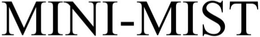 MINI-MIST trademark