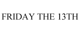FRIDAY THE 13TH trademark