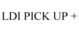 LDI PICK UP + trademark