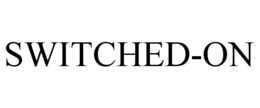 SWITCHED-ON trademark