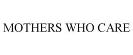 MOTHERS WHO CARE trademark