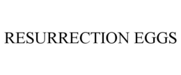 RESURRECTION EGGS trademark