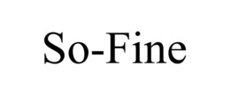 SO-FINE trademark