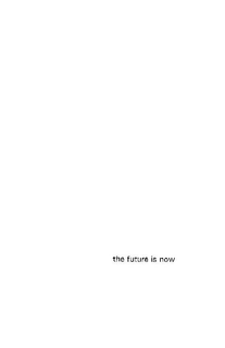 THE FUTURE IS NOW trademark
