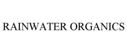 RAINWATER ORGANICS trademark