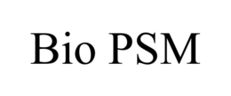 BIO PSM trademark