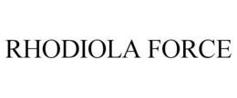 RHODIOLA FORCE trademark