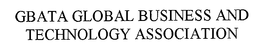 GBATA GLOBAL BUSINESS AND TECHNOLOGY ASSOCIATION trademark