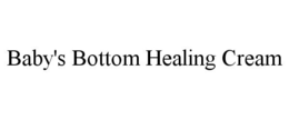BABY'S BOTTOM HEALING CREAM trademark