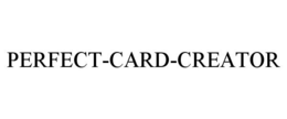 PERFECT-CARD-CREATOR trademark