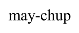 MAY-CHUP trademark