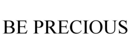 BE PRECIOUS trademark