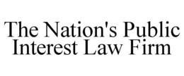 THE NATION'S PUBLIC INTEREST LAW FIRM trademark