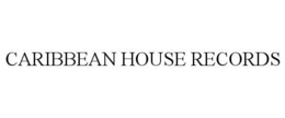 CARIBBEAN HOUSE RECORDS trademark