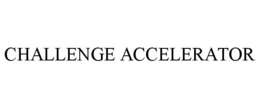 CHALLENGE ACCELERATOR trademark