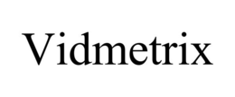 VIDMETRIX trademark