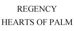 REGENCY HEARTS OF PALM trademark