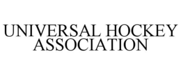 UNIVERSAL HOCKEY ASSOCIATION trademark
