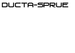 DUCTA-SPRUE trademark