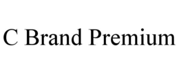 C BRAND PREMIUM trademark