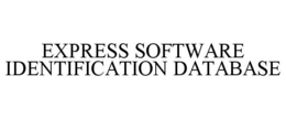 EXPRESS SOFTWARE IDENTIFICATION DATABASE trademark
