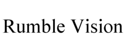 RUMBLE VISION trademark