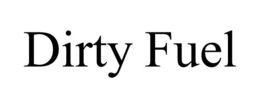 DIRTY FUEL trademark