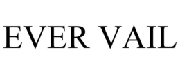 EVER VAIL trademark