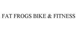 FAT FROGS BIKE & FITNESS trademark
