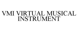 VMI VIRTUAL MUSICAL INSTRUMENT trademark