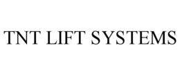 TNT LIFT SYSTEMS trademark