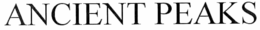 ANCIENT PEAKS trademark