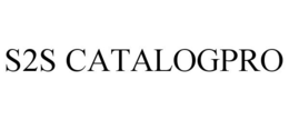 S2S CATALOGPRO trademark