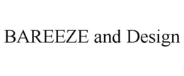 BAREEZE AND DESIGN trademark