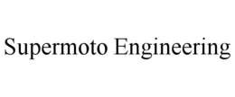 SUPERMOTO ENGINEERING trademark