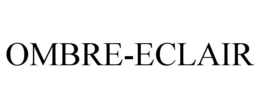 OMBRE-ECLAIR trademark