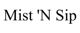 MIST 'N SIP trademark
