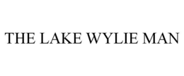 THE LAKE WYLIE MAN trademark