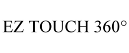EZ TOUCH 360° trademark