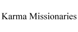 KARMA MISSIONARIES trademark