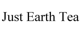 JUST EARTH TEA trademark