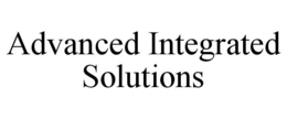 ADVANCED INTEGRATED SOLUTIONS trademark