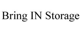 BRING IN STORAGE trademark