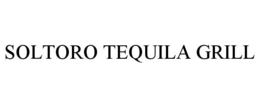 SOLTORO TEQUILA GRILL trademark